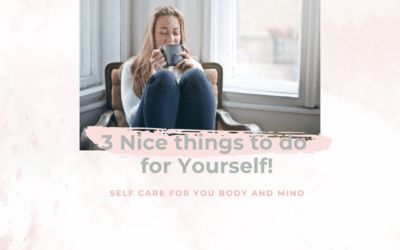 3 Simple Ways to feel good and look after yourself today
